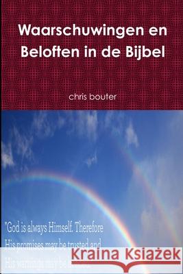 Waarschuwingen en Beloften in de Bijbel MA chris bouter 9780359405435 Lulu.com