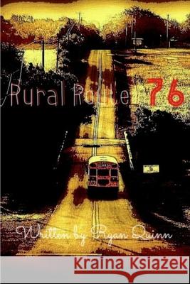 Rural Route 76 Ryan Quinn 9780359406890