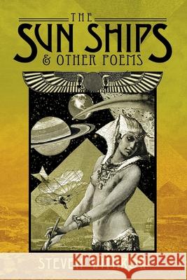 The Sun Ships & Other Poems Steven Withrow 9780359414574