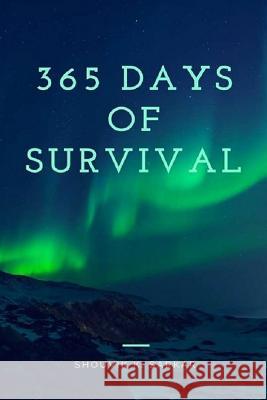 365 Days of Survival Shouvik Sarkar 9780359415410