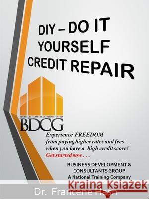 DIY - Do It Yourself Credit Repair Francene Hash 9780359420896 Lulu.com