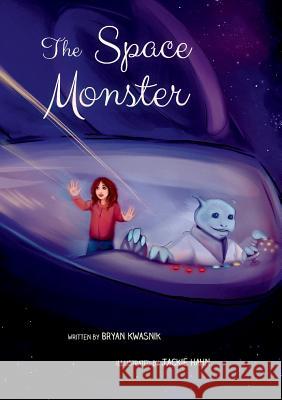 The Space Monster Bryan Kwasnik 9780359422463 Lulu.com
