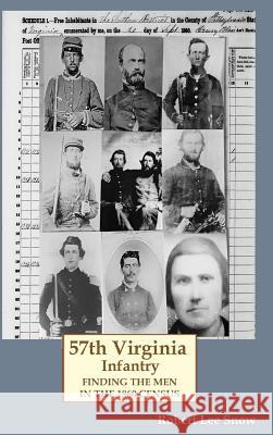 57th Virginia Infantry: Finding the Men in the 1860 Census Robert Lee Snow 9780359424610