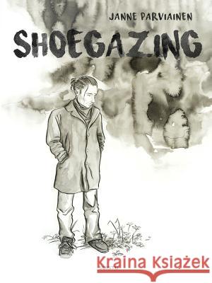 Shoegazing (Softcover) Janne Parviainen 9780359427659