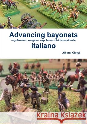 Advancing bayonets Alberto Giorgi 9780359438099 Lulu.com