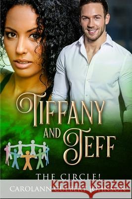 Tiffany and Jeff: The Circle! Carol Ann Culber 9780359438662 Lulu.com