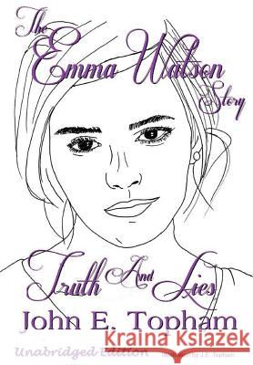 Emma Watson - Truth And Lies Topham, John 9780359445707