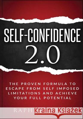 Self-Confidence 2.0 Raphael Dume 9780359464418 Lulu.com