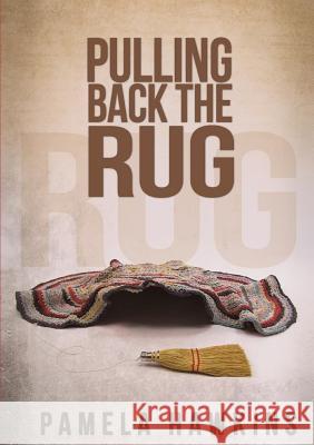 Pulling Back the Rug Pamela Hawkins 9780359464883