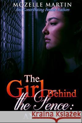Girl Behind the Fence: Anxiety Mozelle Martin 9780359465590