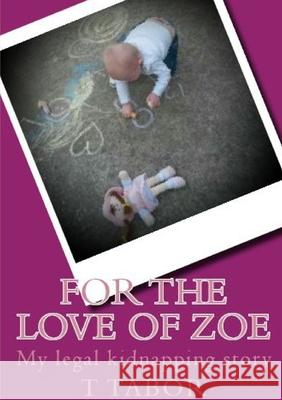 For The Love Of Zoe Tracy Tabor 9780359466931