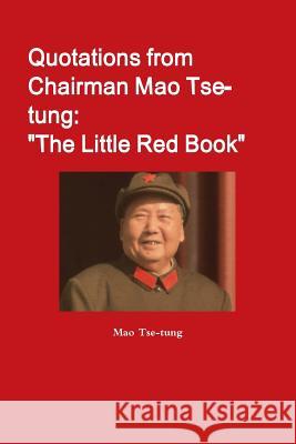 Quotations from Chairman Mao Tse-tung: 