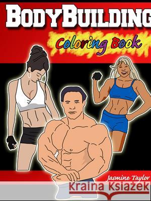 Bodybuilding Coloring Book Jasmine Taylor 9780359472451 Lulu.com