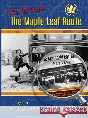 The Maple Leaf Route Vol. 2 The Critical Edition Dan Rager 9780359478002 Lulu.com