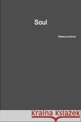 Soul Rebecca Schott 9780359482276