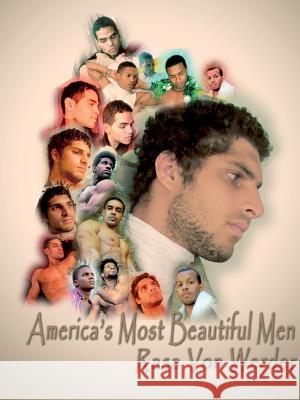 America's Most Beautiful Men Rasa Von Werder 9780359482351
