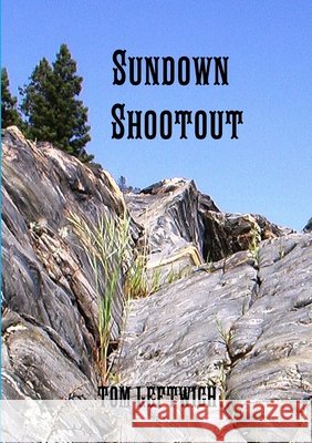 Sundown  Shootout TOM LEFTWICH 9780359483679