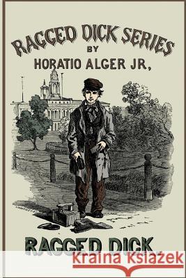 Ragged Dick Horatio Alger 9780359486434