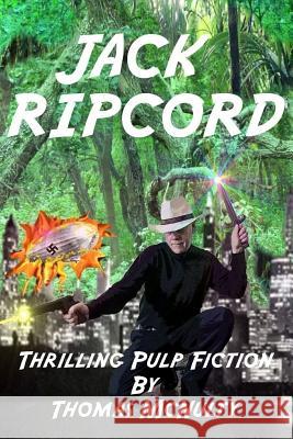 Jack Ripcord Thomas McNulty 9780359490745 Lulu.com