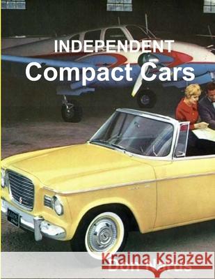 Independent Compact Cars Don Narus 9780359500031 Lulu.com