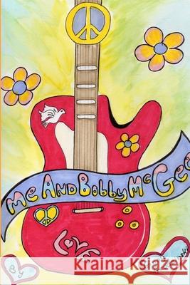 Me and Bobby McGee Ginny Grudzinski 9780359513154
