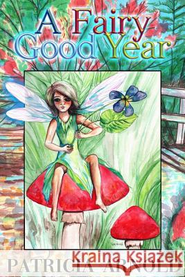 A Fairy Good Year Patricia Arnold 9780359516230 Lulu.com