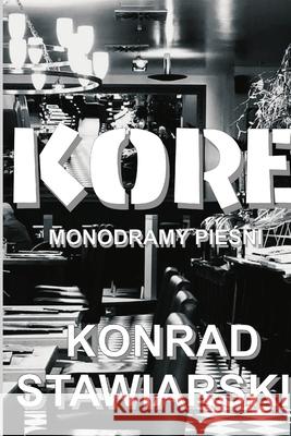 Kore Konrad Stawiarski 9780359522095