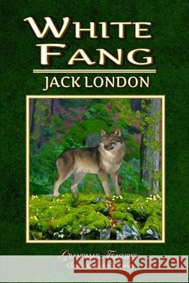 WHITE FANG GRANDMA’S TREASURES, JACK LONDON 9780359529599 Lulu.com