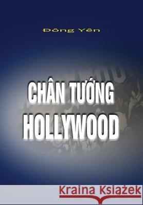 Chan Tuong Hollywood Dong Yen 9780359537921 Lulu.com