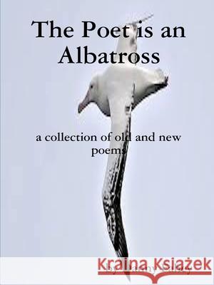 The Poet is an Albatross Danny Fahey 9780359549528