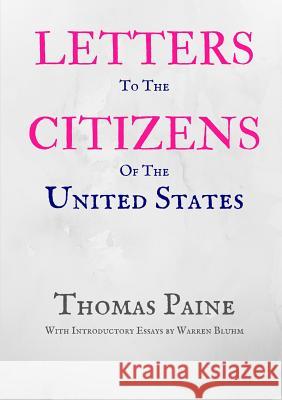 Letters to the Citizens of the United States Thomas Paine 9780359557370 Lulu.com