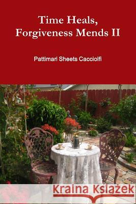 Time Heals, Forgiveness Mends II Pattimari Sheet 9780359562336