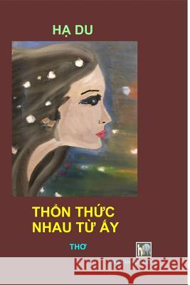 Thon Thuc Nhau Tu Ay Van Hoc Moi 9780359565177 Lulu.com