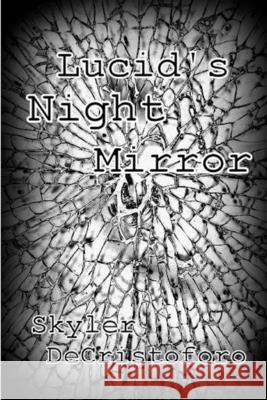 Lucid's Night Mirror Skyler Decristoforo 9780359566655