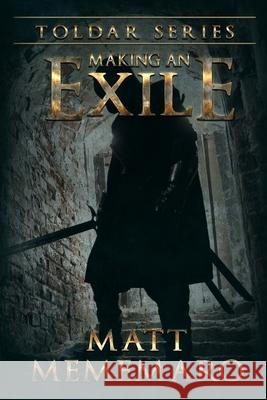 Making An Exile Matt Mememaro 9780359574193