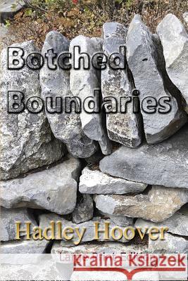 Botched Boundaries (LP) Hadley Hoover 9780359577217