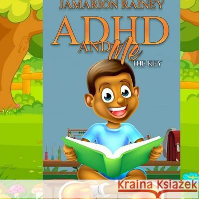 ADHD and Me Jamarion Rainey 9780359577583