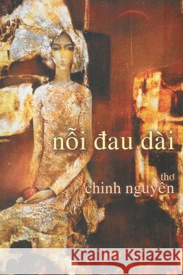 Nỗi Đau Dài Chinh Nguyen 9780359579808 Lulu.com