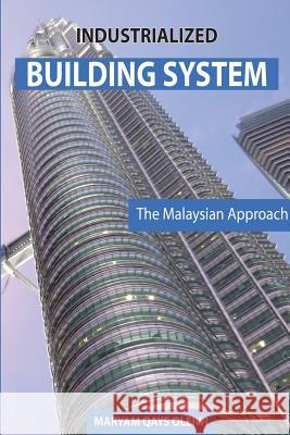 Industrialized Building System: The Malaysian Approach Maryam Qays Oleiwi 9780359583232 Lulu.com