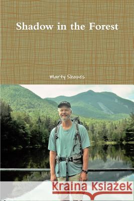 Shadow in the Forest Marty Shopes 9780359586189