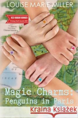 Magic Charms: Penguins in Paris Louise Marie Miller 9780359619849