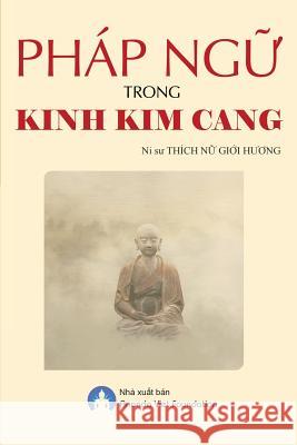 Phap Ngu Trong Kinh Kim Cang Gioi Huong Thic Foundation Anand 9780359639700