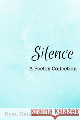 Silence Ryan Manley 9780359667536