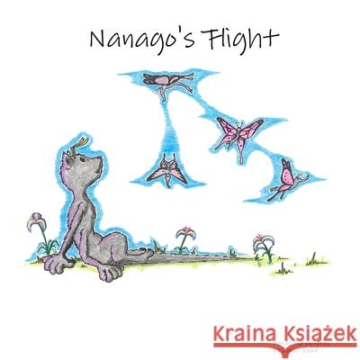 Nanago's Flight Daniel Dowd 9780359673940 Lulu.com