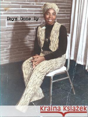 Days Gone By D'Lores Buckner Simmons 9780359675487 Lulu.com