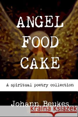 Angel Food Cake Johann Beukes 9780359676248