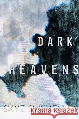 Dark Heavens Skye Sweven 9780359679010