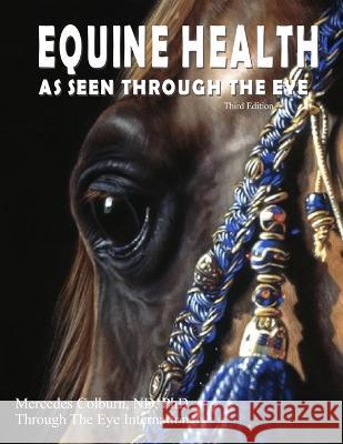 Equine Health Third Edition Mercedes Colburn 9780359683536 Lulu Press