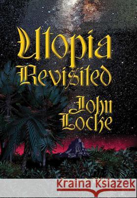 Utopia Revisited Engraved Edition John Locke 9780359689521 Lulu.com