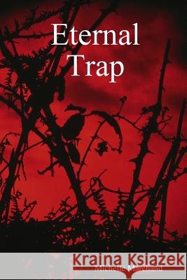 Eternal Trap Michelle Marchand 9780359698066